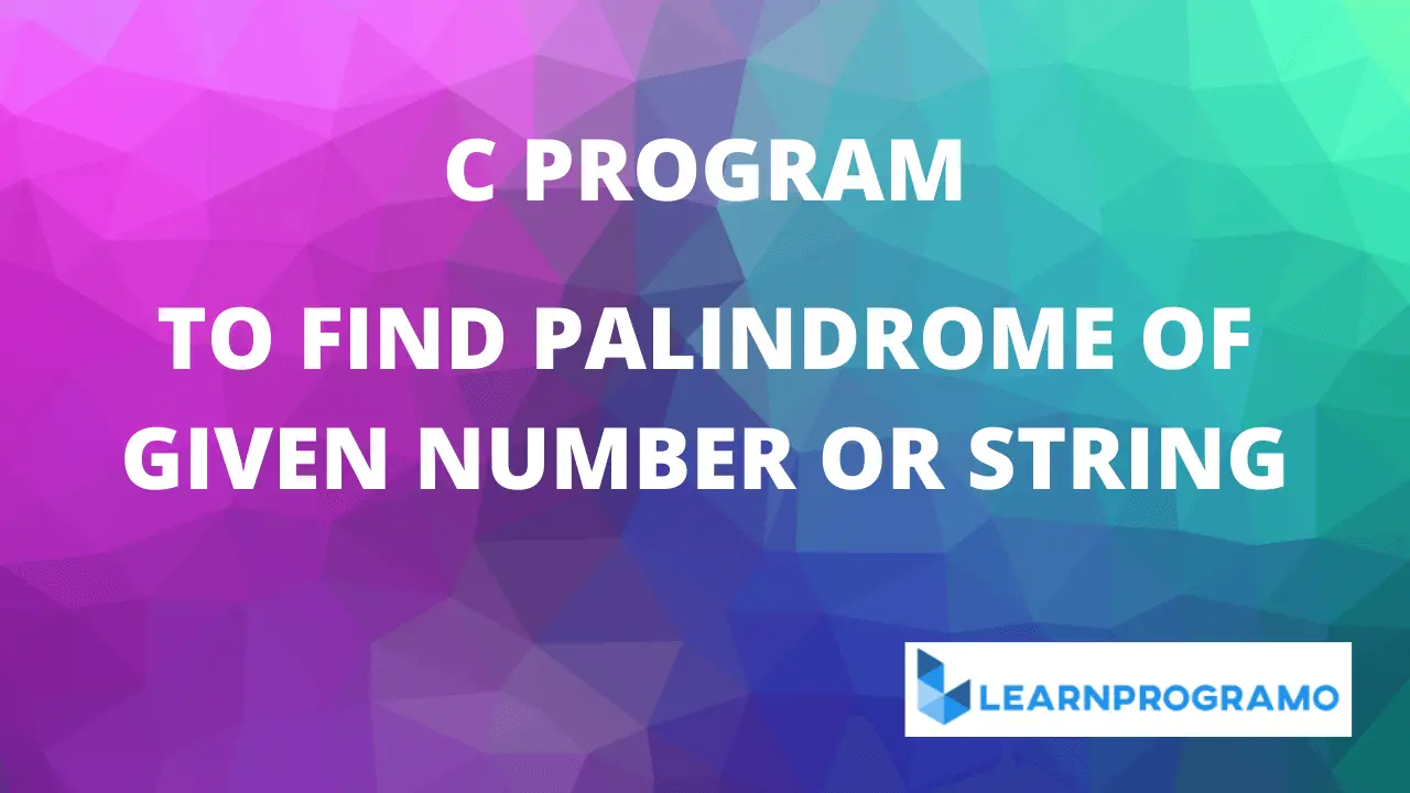 palindrome program in c,palindrome string program in c,string palindrome program in c,palindrome number program in c,palindrome in c program,program for palindrome in c