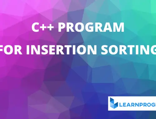 Insertion Sort Program in C++ – [Algorithm With Explanation]