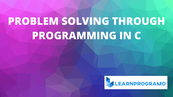 problem-solving-through-programming-in-c-nptel-assignment-answers