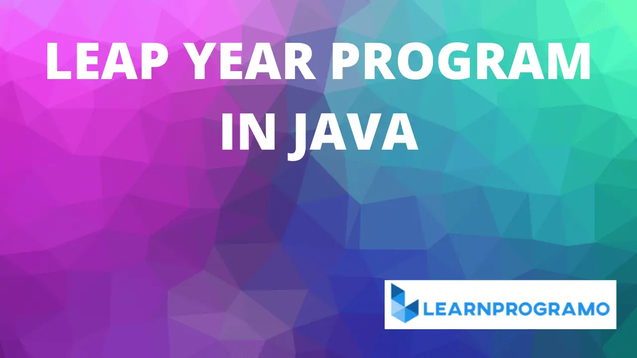 leap year program in java,program to find leap year in java,program for leap year in java,leap year program in java using for loop,leap year or not program in java