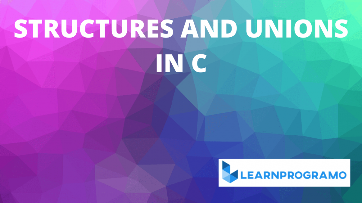 structures and unions in c examples Archives - Learnprogramo