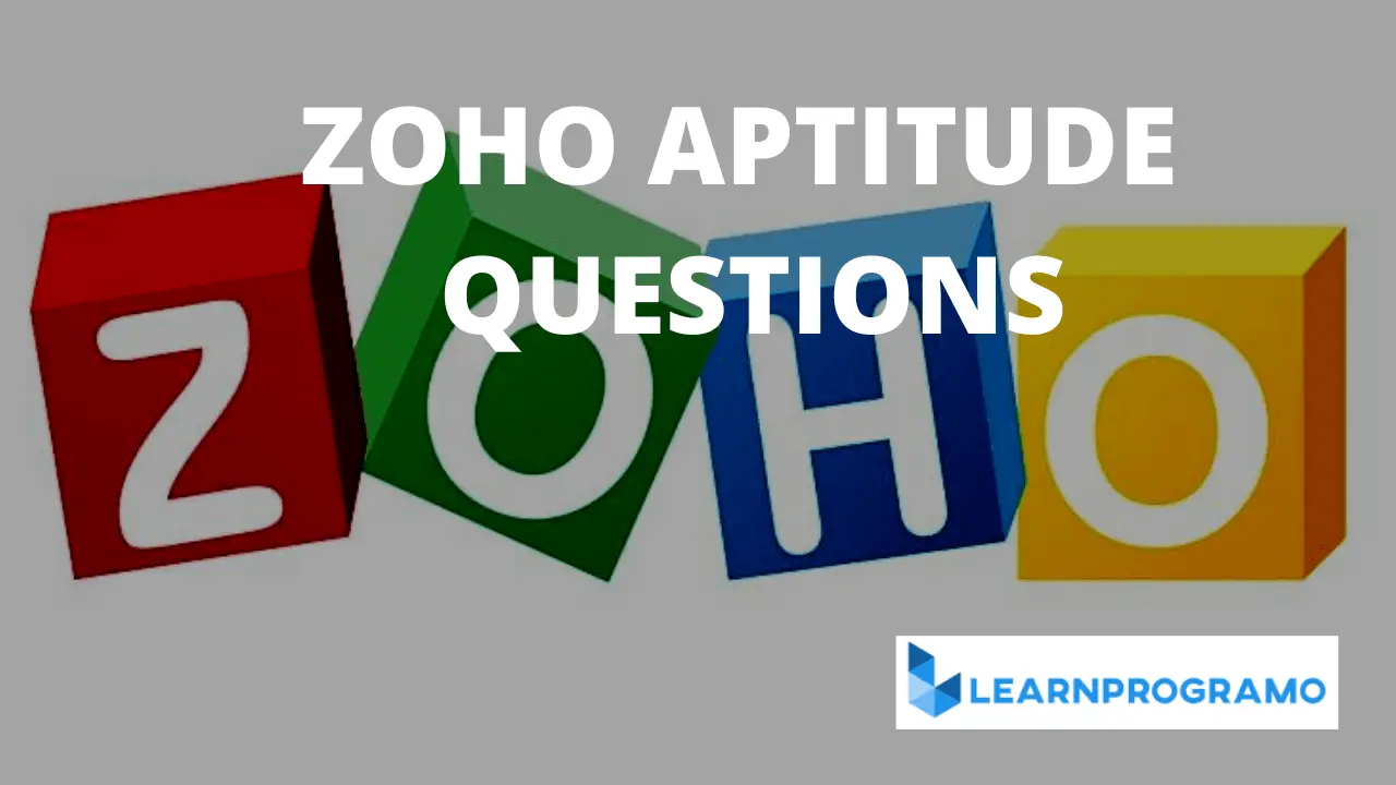 zoho aptitude questions,zoho aptitude questions 2021,zoho aptitude questions with answers,zoho aptitude questions 2017,zoho aptitude questions pdf