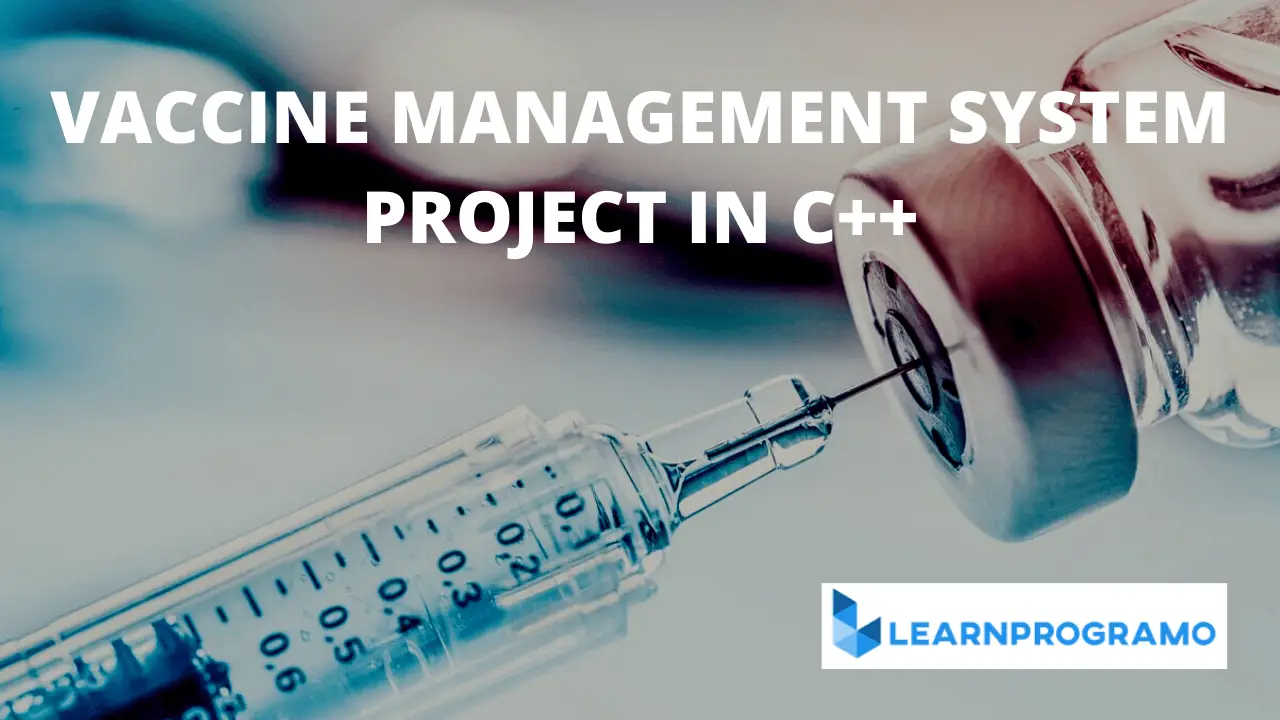 vaccine management system project in c++,vaccine management system project in c++ code,vaccination management system source code,vaccination management system project,vaccination management system project report