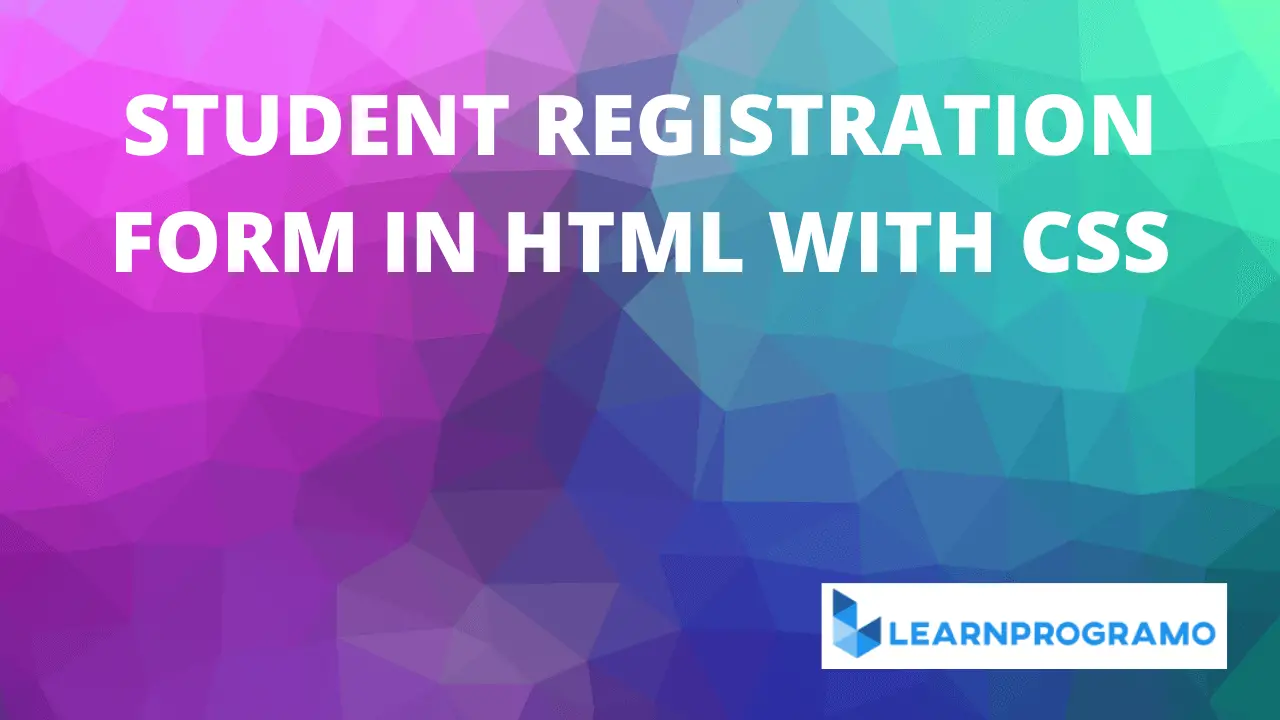 student registration form in html with css,Student registration form in HTML with CSS code Free download,Login and registration form in HTML with CSS source code,Student registration form in HTML code,Student registration form in HTML with CSS Bootstrap