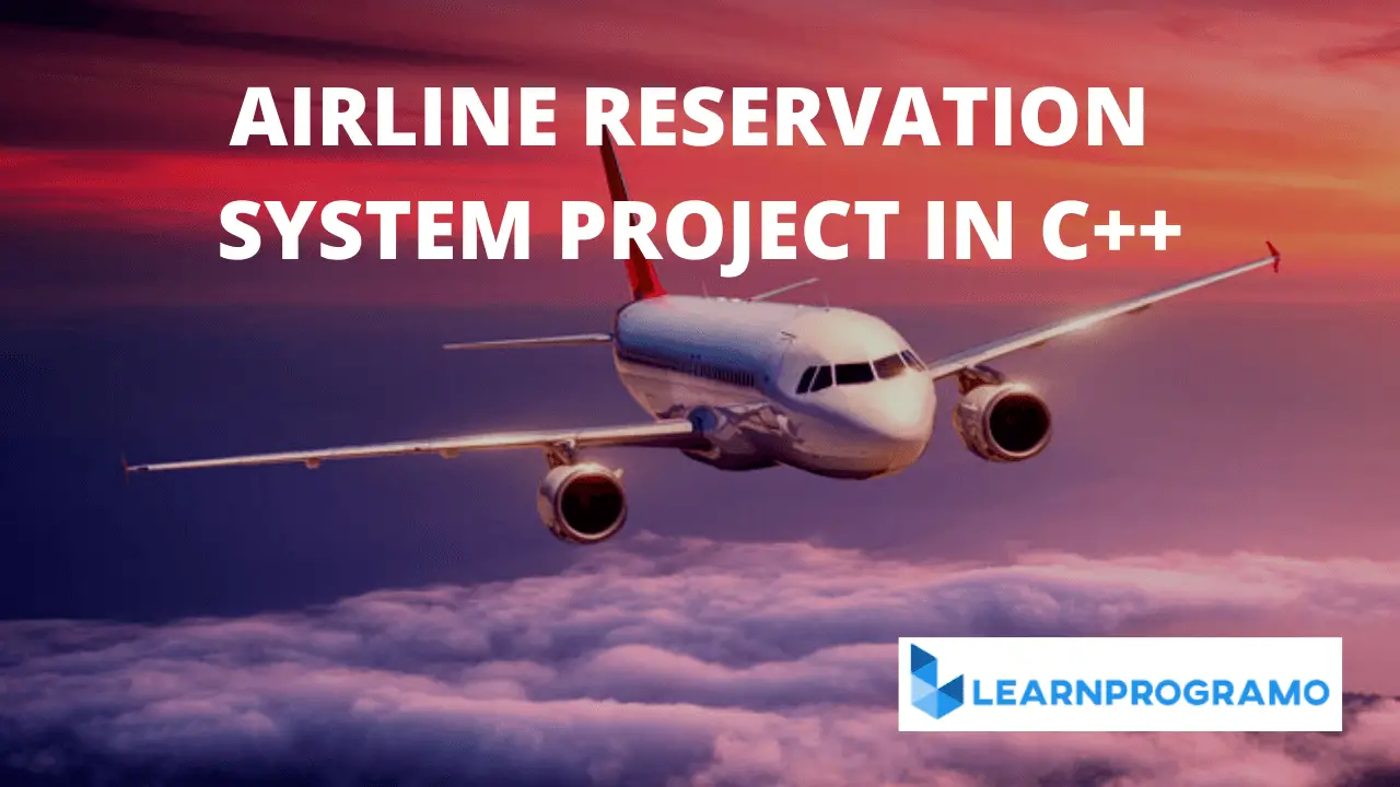 airline reservation system project in c++,airline reservation system project in c++ using file handling,airline reservation system project in c++ github,airline reservation system project in c with source code,airline reservation system project report pdf