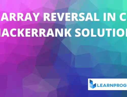 Array Reversal in C Hackerrank Solution With Explanation