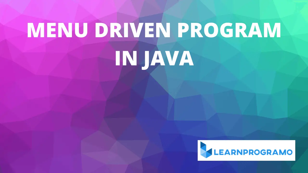 menu driven program in java,employee menu driven program in java,student menu driven program in java,menu driven program in java using methods