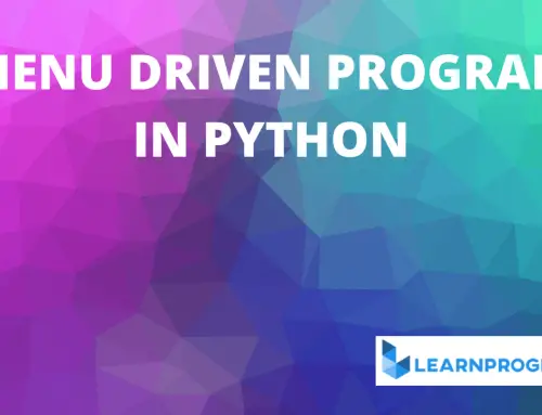 Menu Driven Program in Python [Program With Explanation]