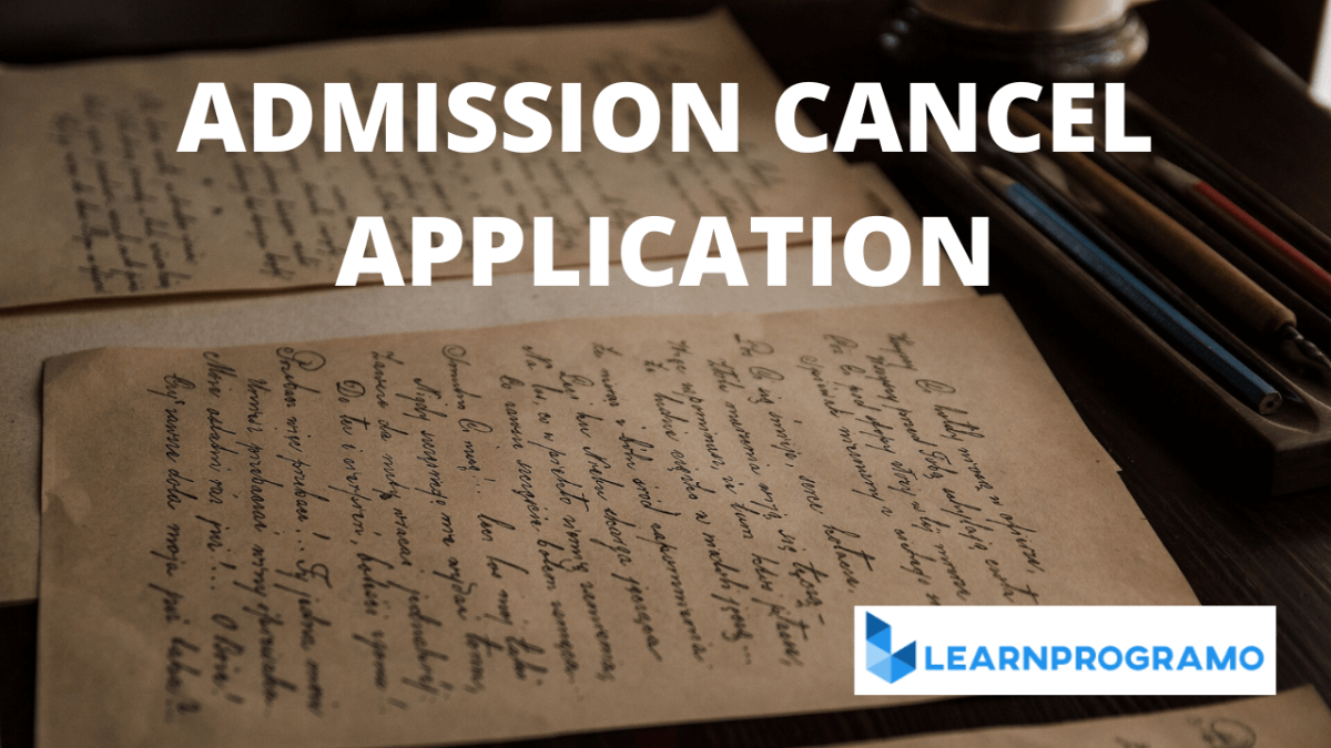 Admission Cancel Application For Students (Updated) - Learnprogramo